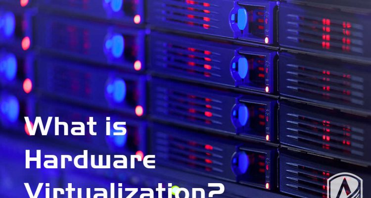 How Hardware Virtualization Works and Why It Matters