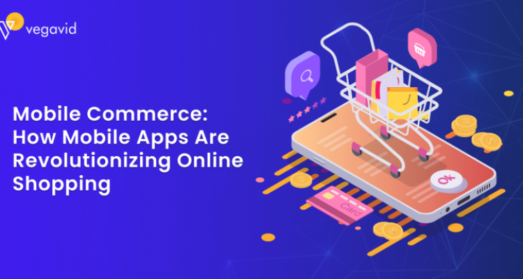 The Future of Mobile Commerce Through Android Shopping Apps